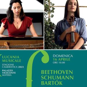 LUCANIA MUSICALE “Stagione Cameristica 2023” Beethoven, Schuman, Bartòk – Palazzo Viceconte, Matera