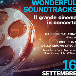 WONDERFUL SOUNDTRACKS Il Grande Cinema in Concerto – Piazza Segni, Policoro